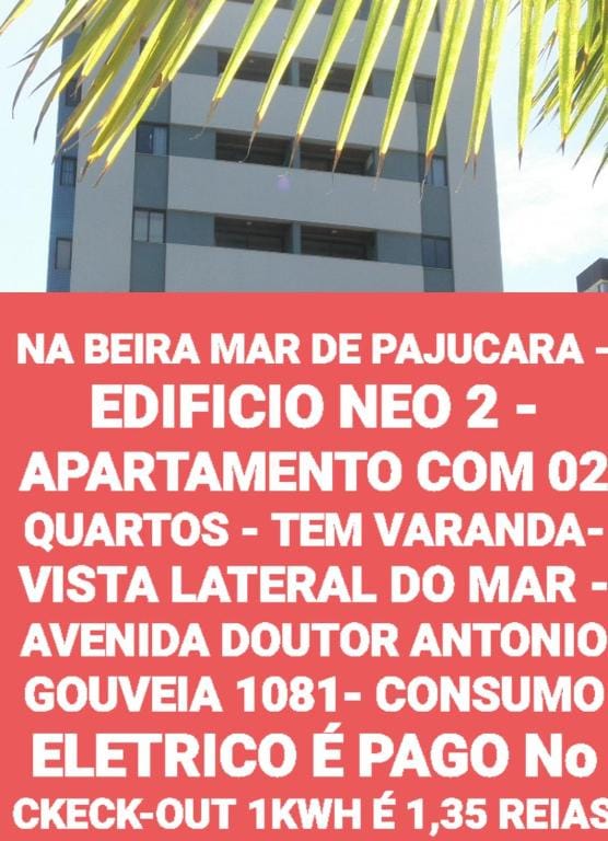 NA BEIRA MAR DE PAJUCARA - EDIFICIO NEO 2 - APARTAMENTO COM 02 QUARTOS - TEM VARANDA- VISTA LATERAL DO MAR - AVENIDA DOUTOR ANTONIO GOUVEIA 1081- CONSUMO ELETRICO É PAGO No CKECK-OUT 1KWH É 1,35 REIAS — 1
